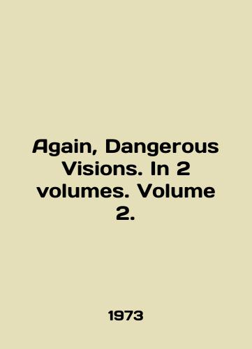 Again, Dangerous Visions. In 2 volumes. Volume 2./Again, Dangerous Visions. In 2 volumes. Volume 2. In English - landofmagazines.com
