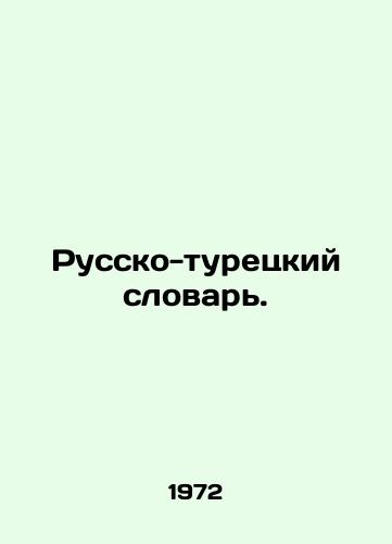 Russko-turetskiy slovar./Russian-Turkish Dictionary. In Russian - landofmagazines.com