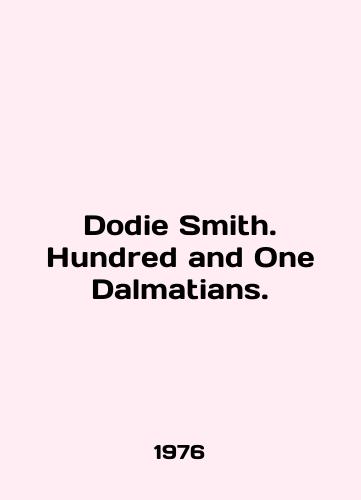 Dodie Smith. Hundred and One Dalmatians./Dodie Smith. Hundred and One Dalmatians. In English - landofmagazines.com