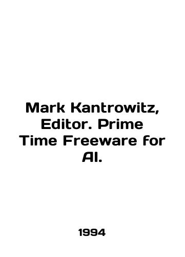 Mark Kantrowitz, Editor. Prime Time Freeware for AI./Mark Kantrowitz, Editor. Prime Time Freeware for AI. In English - landofmagazines.com