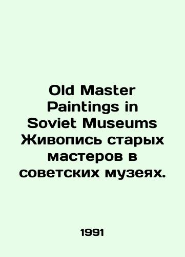 Old Master Paintings in Soviet Museums Zhivopis starykh masterov v sovetskikh muzeyakh./Old Master Paintings in Soviet Museums Painting of Old Masters in Soviet Museums. In Russian - landofmagazines.com
