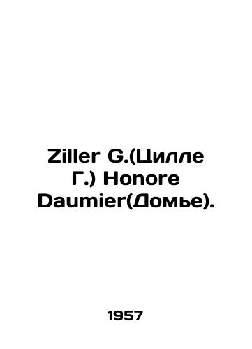 Ziller G.(Tsille G.) Honore Daumier(Dome)./Ziller G. (Zille G.) Honore Daumier (Daumier). In German - landofmagazines.com