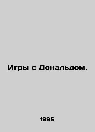 Igry s Donaldom./Playing with Donald. In Russian - landofmagazines.com