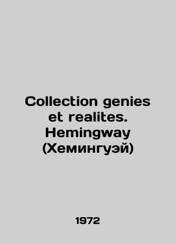 Collection genies et realites. Hemingway (Kheminguey)/Collection genies et realites. Hemingway (Hemingway) In French - landofmagazines.com