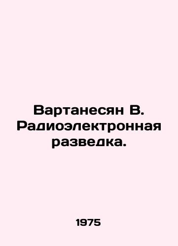 Vartanesyan V. Radioelektronnaya razvedka./Vartanesyan V. Radioelectronic Intelligence. In Russian - landofmagazines.com