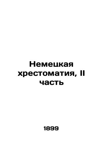 Nemetskaya khrestomatiya, II chast/German Philosophy, Part II In Russian - landofmagazines.com