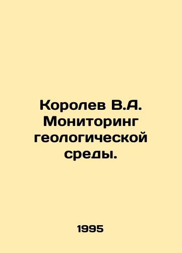 Korolev V.A. Monitoring geologicheskoy sredy./Korolev V.A. Monitoring of the geological environment. In Russian - landofmagazines.com