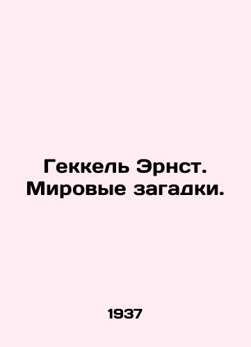 Gekkel Ernst. Mirovye zagadki./Heckel Ernst. The worlds mysteries. In Russian - landofmagazines.com