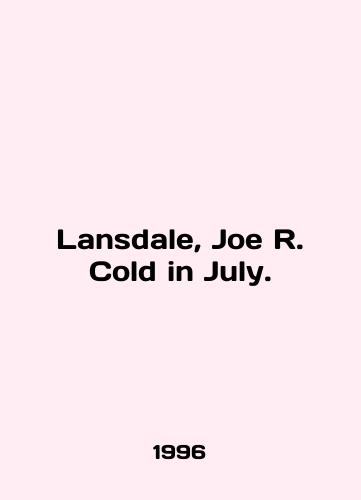 Lansdale, Joe R. Cold in July./Lansdale, Joe R. Cold in July. In English - landofmagazines.com