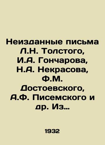 Neizdannye pisma L.N. Tolstogo, I.A. Goncharova, N.A. Nekrasova, F.M. Dostoevskogo, A.F. Pisemskogo i dr. Iz arkhiva A.N. Ostrovskogo./Unpublished letters from L.N. Tolstoy, I.A. Goncharov, N.A. Nekrasov, F.M. Dostoyevsky, A.F. Pisemsky, etc. From the archive of A.N. Ostrovsky. In Russian - landofmagazines.com