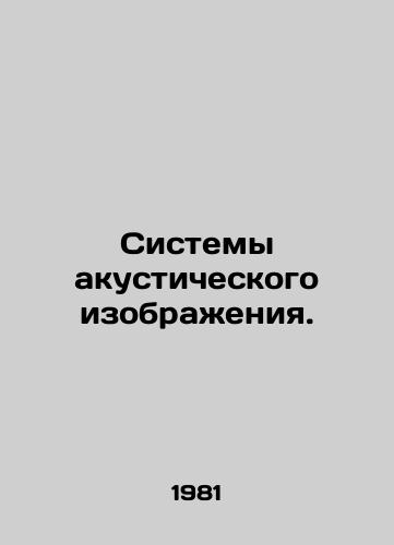 Sistemy akusticheskogo izobrazheniya./Acoustic imaging systems. In Russian - landofmagazines.com