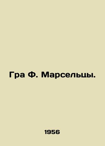 Gra F. Marseltsy./Gra F. La Marseillaise. In Russian - landofmagazines.com