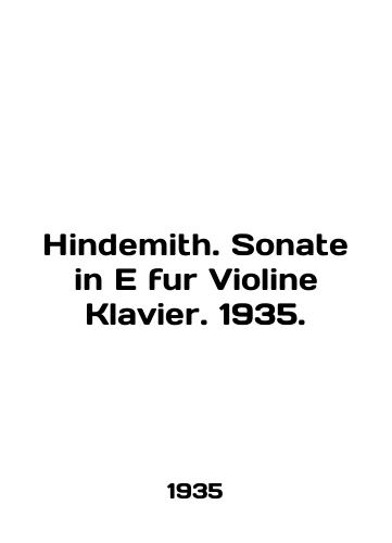 Hindemith. Sonate in E fur Violine Klavier. 1935./Hindemith. Sonate in E fur Violine Klavier. 1935. In English - landofmagazines.com