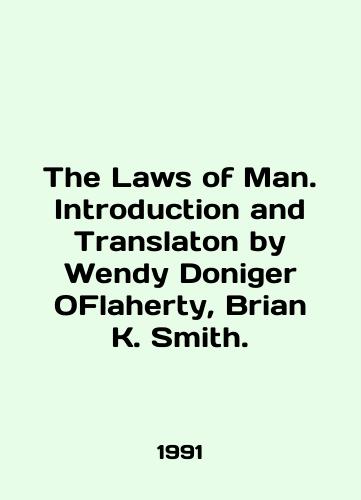The Laws of Man. Introduction and Translaton by Wendy Doniger OFlaherty, Brian K. Smith./The Laws of Man. Introduction and Translator by Wendy Doniger OFlaherty, Brian K. Smith. In English - landofmagazines.com