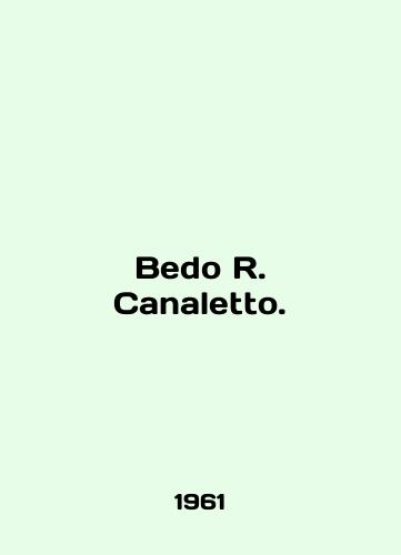Bedo R. Canaletto./Bedo R. Canaletto. In English - landofmagazines.com