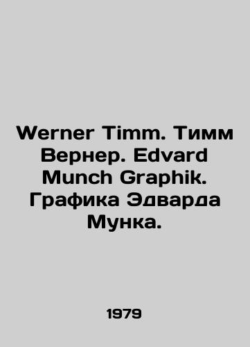 Werner Timm. Timm Verner. Edvard Munch Graphik. Grafika Edvarda Munka./Werner Timm. Timm Werner. Edvard Munch Graphik. Graphics by Edward Munch. In Russian - landofmagazines.com