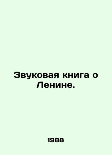 Zvukovaya kniga o Lenine./A sound book about Lenin. In Russian - landofmagazines.com