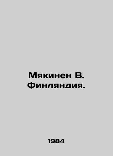 Myakinen V. Finlyandiya./Mäkinen V. Finland. In Russian - landofmagazines.com