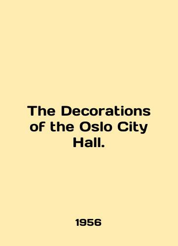 The Decorations of the Oslo City Hall./The Decorations of the Oslo City Hall. In English - landofmagazines.com