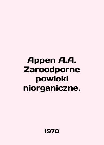 Appen A.A. Zaroodporne powloki niorganiczne./Appen A.A. Zaroodporn powloki niorganiczne. In Polish - landofmagazines.com