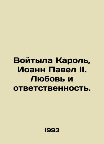 Voytyla Karol, Ioann Pavel II. Lyubov i otvetstvennost./Wojtyla Karol, John Paul II. Love and Responsibility. In Russian - landofmagazines.com