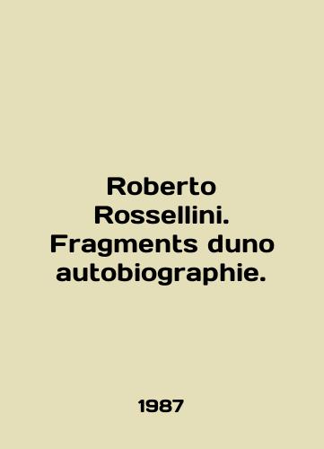 Roberto Rossellini. Fragments duno autobiographie./Roberto Rossellini. Fragments duno autobiography. In French - landofmagazines.com