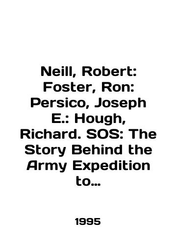Neill, Robert: Foster, Ron: Persico, Joseph E.: Hough, Richard. SOS: The Story Behind the Army Expedition to Borneos Death Valley: Nuremberg: Out on the Limb: Captain James Cook./Neill, Robert: Foster, Ron: Persico, Joseph E.: Hough, Richard. SOS: The Story Behind the Army Expedition to Borneo Death Valley: Nuremberg: Out on the Limb: Captain James Cook. In English - landofmagazines.com