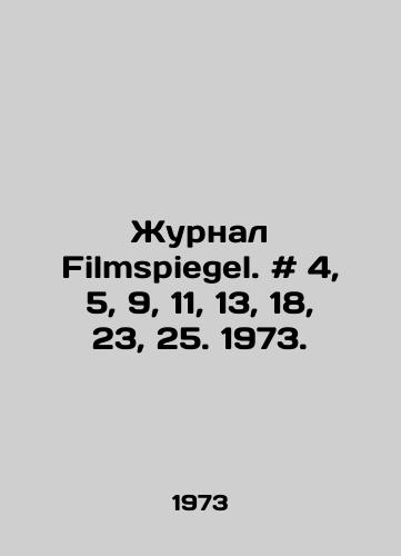 Zhurnal Filmspiegel. # 4, 5, 9, 11, 13, 18, 23, 25. 1973./Filmspiegel magazine. # 4, 5, 9, 11, 13, 18, 23, 25. 1973. In Russian - landofmagazines.com