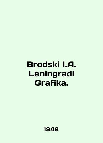 Brodski I.A. Leningradi Grafika./Brodski I.A. Leningradi Grafika. In English - landofmagazines.com
