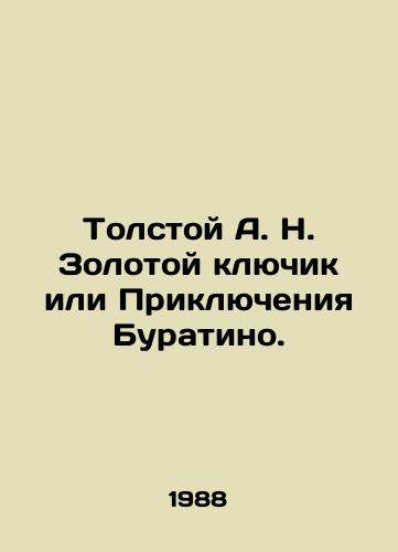 Tolstoy A. N. Zolotoy klyuchik ili Priklyucheniya Buratino./Tolstoy A.N. The Golden Key or The Adventures of Buratino. In Russian - landofmagazines.com