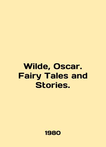 Wilde, Oscar. Fairy Tales and Stories./Wilde, Oscar. Fairy Tales and Stories. In English - landofmagazines.com