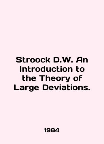 Stroock D.W. An Introduction to the Theory of Large Deviations./Stroock D.W. An Introduction to the Theory of Large Deviations. In English - landofmagazines.com