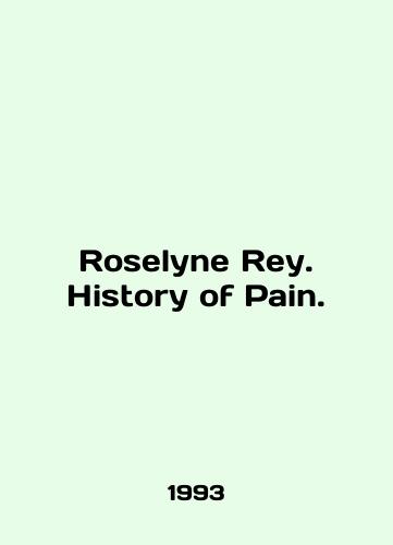 Roselyne Rey. History of Pain./Roselyne Rey. History of Pain. In English - landofmagazines.com