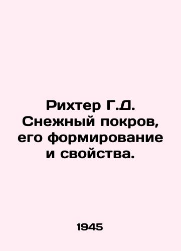 Rikhter G.D. Snezhnyy pokrov, ego formirovanie i svoystva./Richter G.D. Snow cover, its formation and properties. In Russian - landofmagazines.com