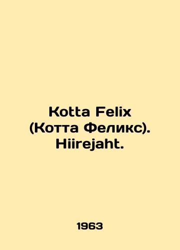 Kotta Felix (Kotta Feliks). Hiirejaht./Kotta Felix. Hiirejaht. In Russian - landofmagazines.com