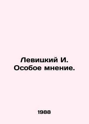 Levitskiy I. Osoboe mnenie./Levitsky I. Dissenting opinion. In Russian - landofmagazines.com