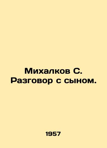 Mikhalkov S. Razgovor s synom./Mikhalkov S. A conversation with his son. In Russian - landofmagazines.com