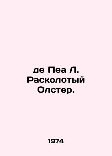 de Pea L. Raskolotyy Olster./De Pea L. Divided Ulster. In Russian - landofmagazines.com
