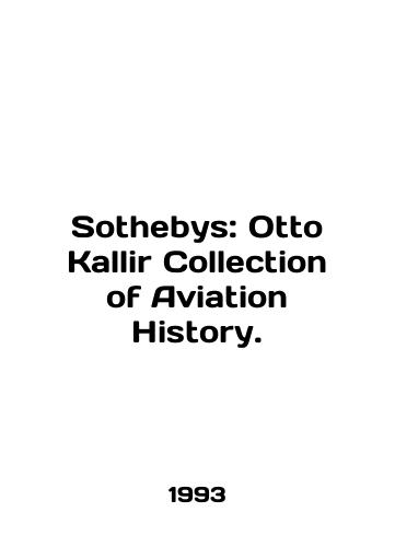 Sothebys: Otto Kallir Collection of Aviation History./Sothebys: Otto Kallir Collection of Aviation History. In English - landofmagazines.com