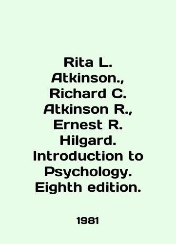 Rita L. Atkinson.,  Richard C. Atkinson R.,  Ernest R. Hilgard. Introduction to Psychology. Eighth edition./Rita L. Atkinson.,  Richard C. Atkinson R.,  Ernest R. Hilgard. Introduction to Psychology. Eighth edition. In English - landofmagazines.com