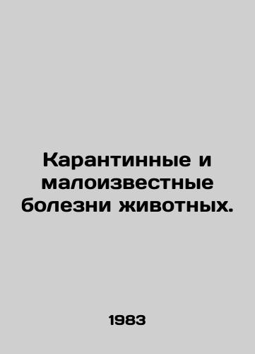 Karantinnye i maloizvestnye bolezni zhivotnykh./Quarantine and little-known animal diseases. In Russian - landofmagazines.com