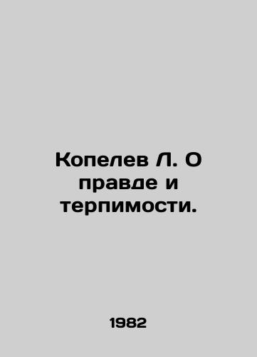 Kopelev L. O pravde i terpimosti./L. Kopelev On Truth and Tolerance. In Russian - landofmagazines.com