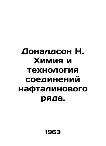 Donaldson N. Khimiya i tekhnologiya soedineniy naftalinovogo ryada./Donaldson N. Chemistry and technology of naphthalene series compounds. In Russian - landofmagazines.com