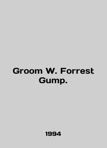 Groom W. Forrest Gump./Groom W. Forrest Gump. In English - landofmagazines.com