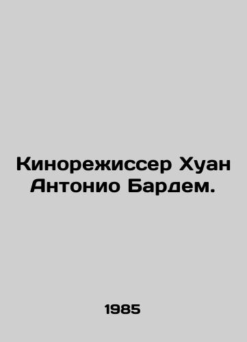 Kinorezhisser Khuan Antonio Bardem./Director Juan Antonio Bardem. In Russian - landofmagazines.com
