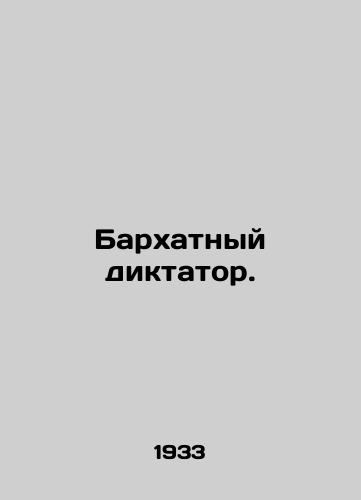 Barkhatnyy diktator./Velvet Dictator. In Russian - landofmagazines.com