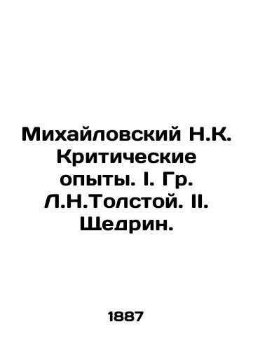 Mikhaylovskiy N.K. Kriticheskie opyty. I. Gr. L.N.Tolstoy. II. Shchedrin./Mikhailovsky N.K. Critical Experiments. I. Gr. L.N.Tolstoy II. Shchedrine. - landofmagazines.com