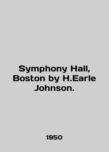 Symphony Hall, Boston by H.Earle Johnson./Symphony Hall, Boston by H.Earl Johnson. - landofmagazines.com