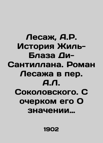 Lesazh, A.R. Istoriya Zhil-Blaza Di-Santillana. Roman Lesazha v per. A.L. Sokolovskogo. S ocherkom ego O znachenii Lesazha./Lesage, A.R. The story of Gilles-Blaz Di-Santillan. Lesages novel, translated by A.L. Sokolovsky, with an essay on Lesages meaning. - landofmagazines.com