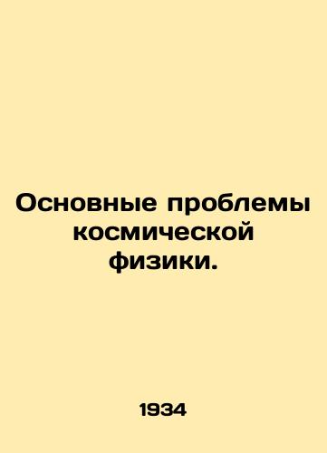 Osnovnye problemy kosmicheskoy fiziki./C3 - landofmagazines.com